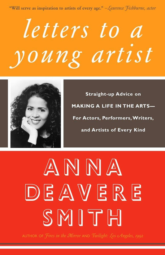 Letters to a Young Artist: Straight-up Advice on Making a Life in the Arts-For Actors, Performers, Writers, and Artists of Every Kind - 3973