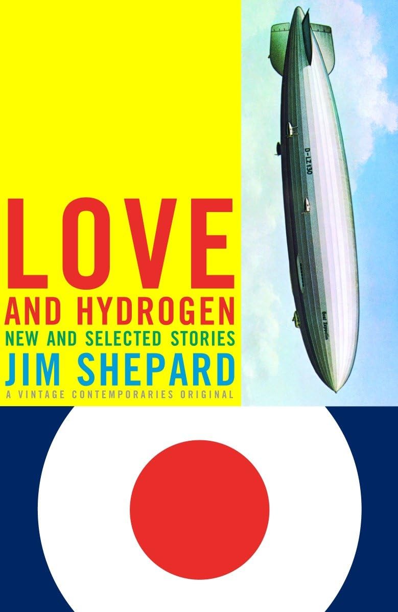 Love and Hydrogen: New and Selected Stories (Vintage Contemporaries)