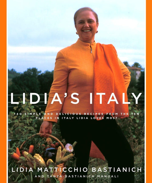 Lidia's Italy: 140 Simple and Delicious Recipes from the Ten Places in Italy Lidia Loves Most - 997