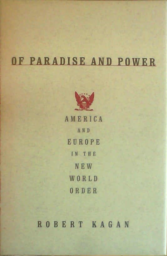 Of Paradise and Power: America and Europe in the New World Order - 9785