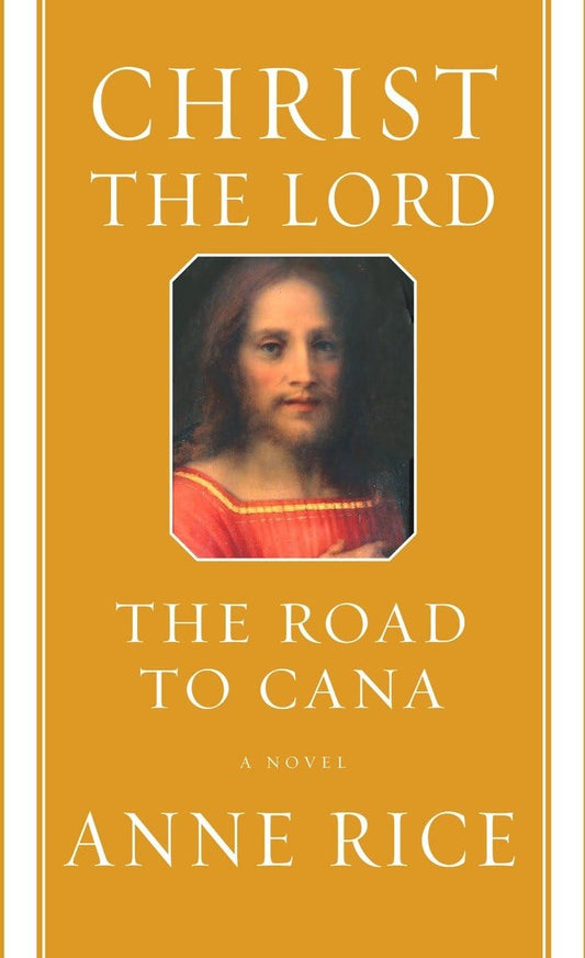 Christ the Lord: The Road to Cana: A novel - 9243