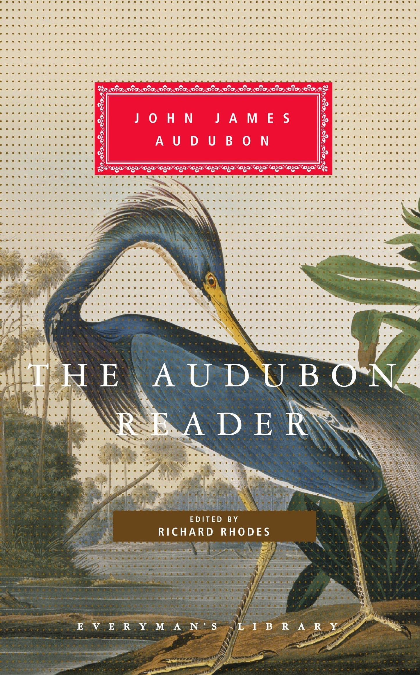 The Audubon Reader: Edited and Introduced by Richard Rhodes - 5236