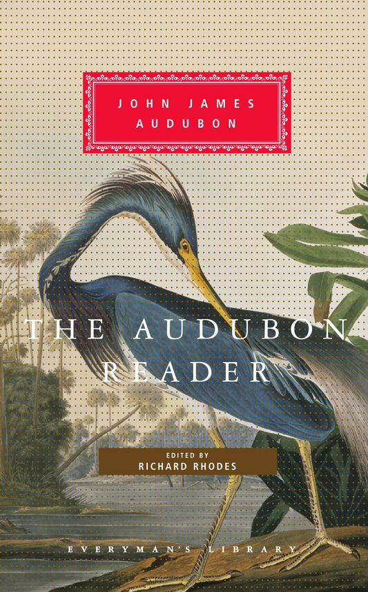 The Audubon Reader: Edited and Introduced by Richard Rhodes - 5236