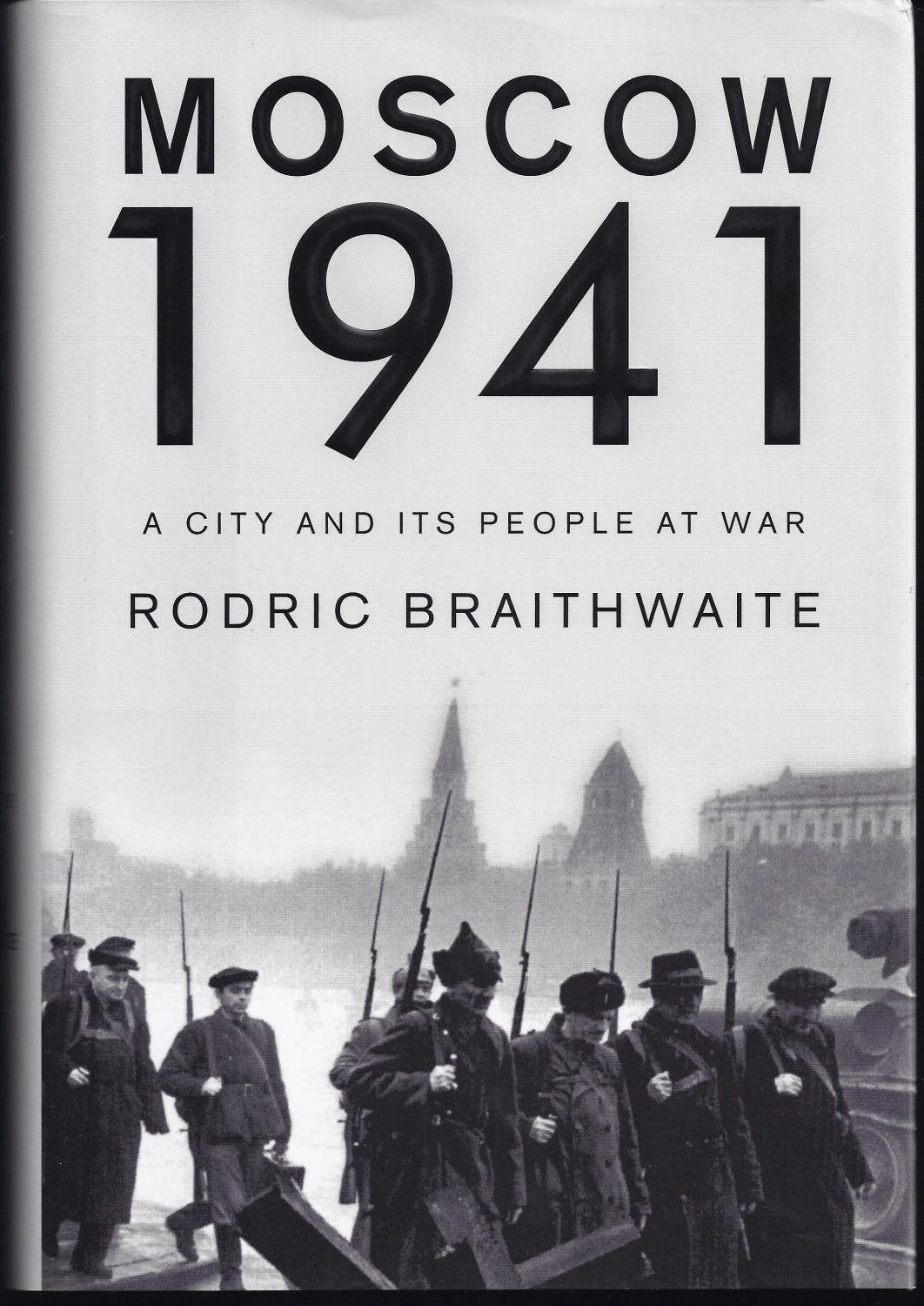 Moscow 1941: A City and Its People at War