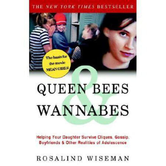 Queen Bees and Wannabes: Helping Your Daughter Survive Cliques, Gossip, Boyfriends, and Other Realities of Adolescence - 3269