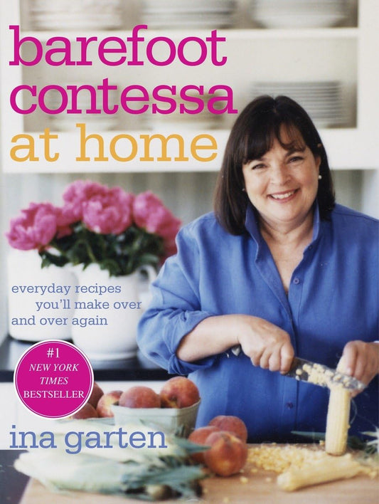 Barefoot Contessa at Home: Everyday Recipes You'll Make Over and Over Again: A Cookbook - 9021