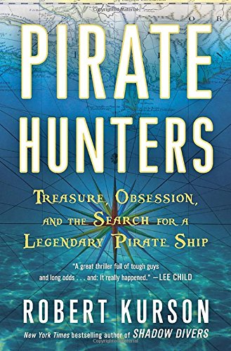 Pirate Hunters: Treasure, Obsession, and the Search for a Legendary Pirate Ship - 3879