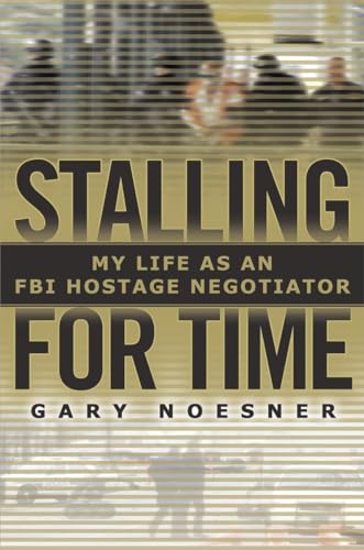 Stalling for Time: My Life as an FBI Hostage Negotiator - 2454