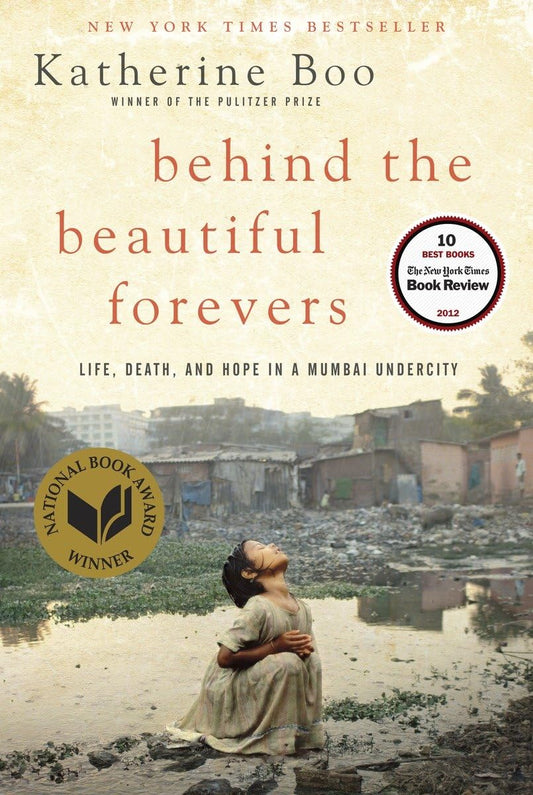 BEHIND THE BEAUTIFUL FOREVERS: L