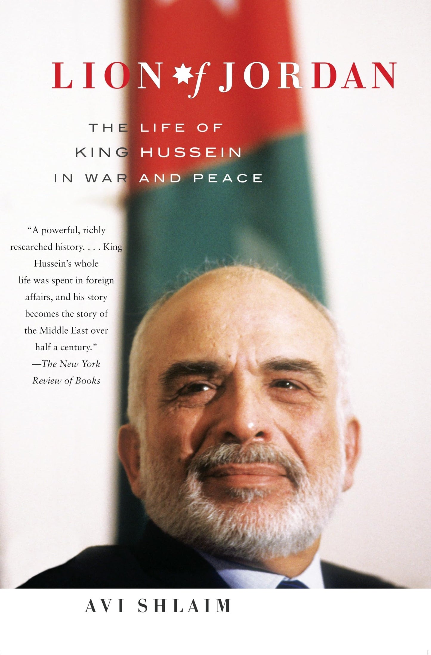 Lion of Jordan: The Life of King Hussein in War and Peace