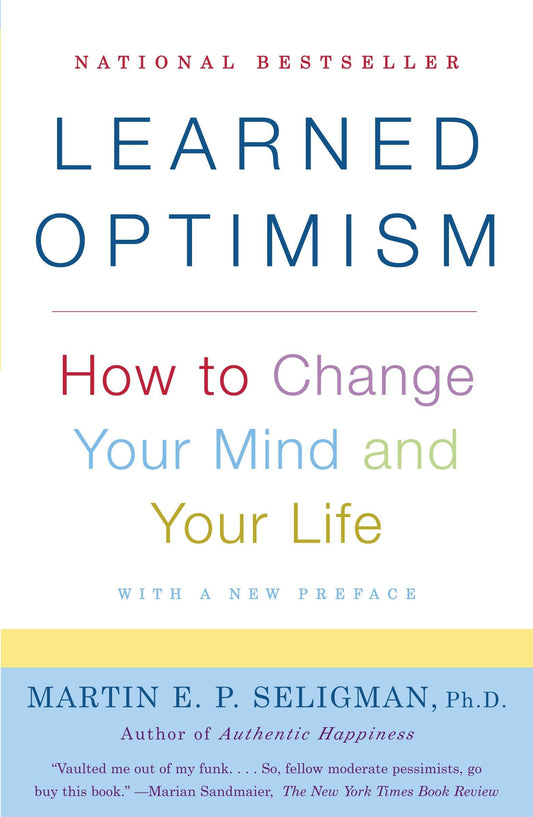 Learned Optimism: How to Change Your Mind and Your Life - 6277