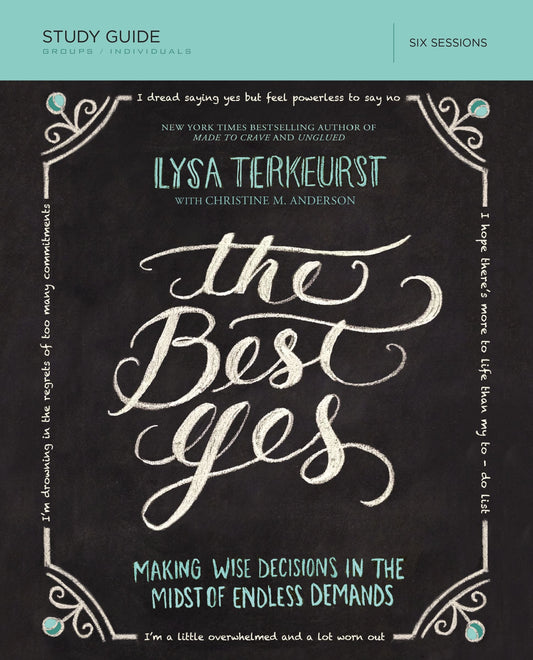 The Best Yes Bible Study Guide: Making Wise Decisions in the Midst of Endless Demands - 4022