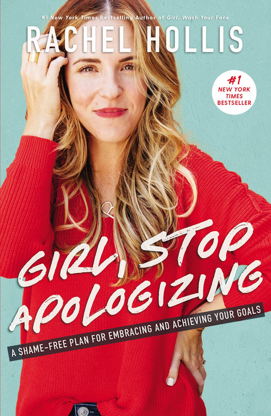 GIRL, STOP APOLOGIZING: A SHAME- - 8372
