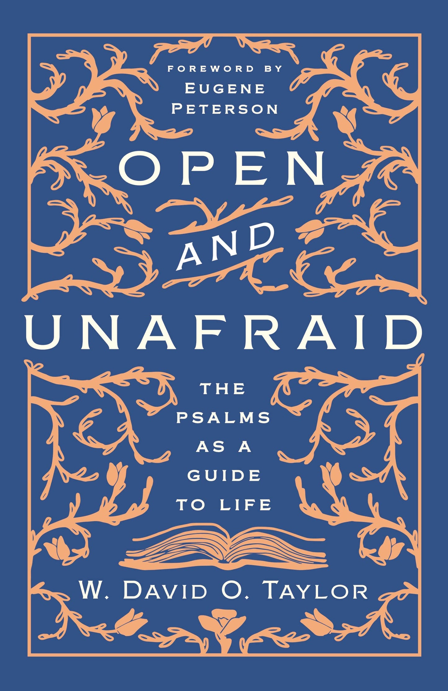 Open and Unafraid: The Psalms as a Guide to Life - 4585