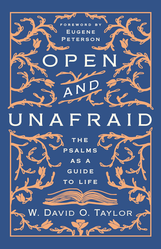 Open and Unafraid: The Psalms as a Guide to Life - 4585