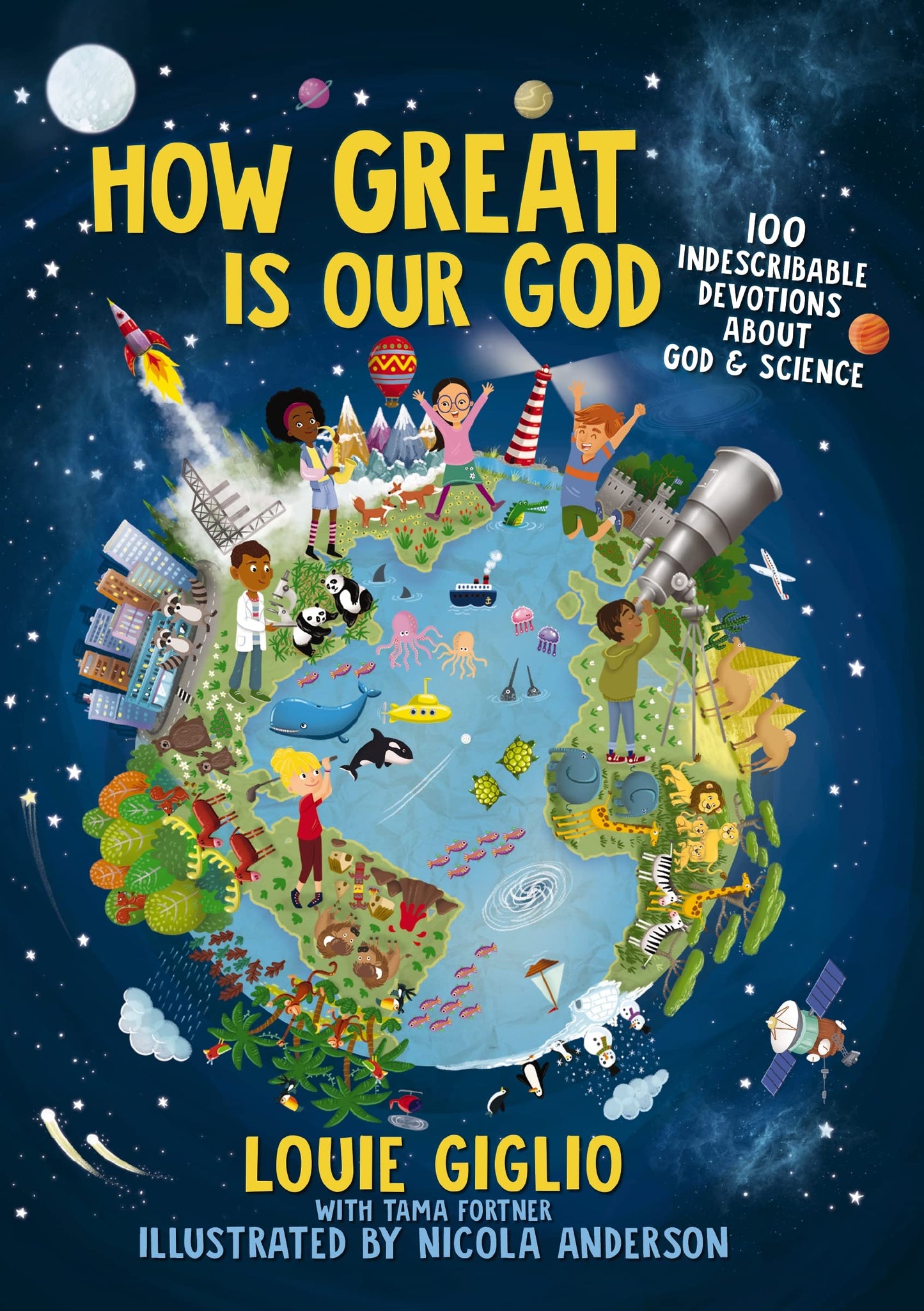 How Great Is Our God: 100 Indescribable Devotions About God and Science (Indescribable Kids) - 928