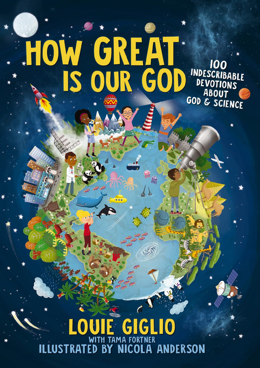 How Great Is Our God: 100 Indescribable Devotions About God and Science (Indescribable Kids) - 928