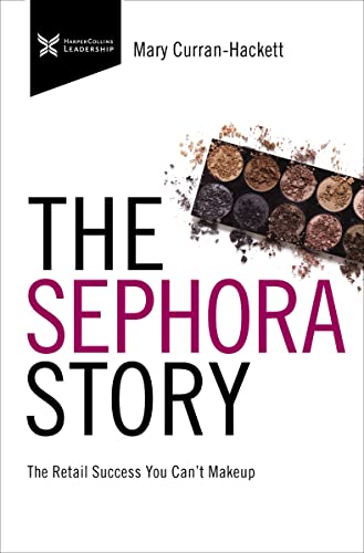 The Sephora Story: The Retail Success You Can't Makeup (The Business Storybook Series) - 3843
