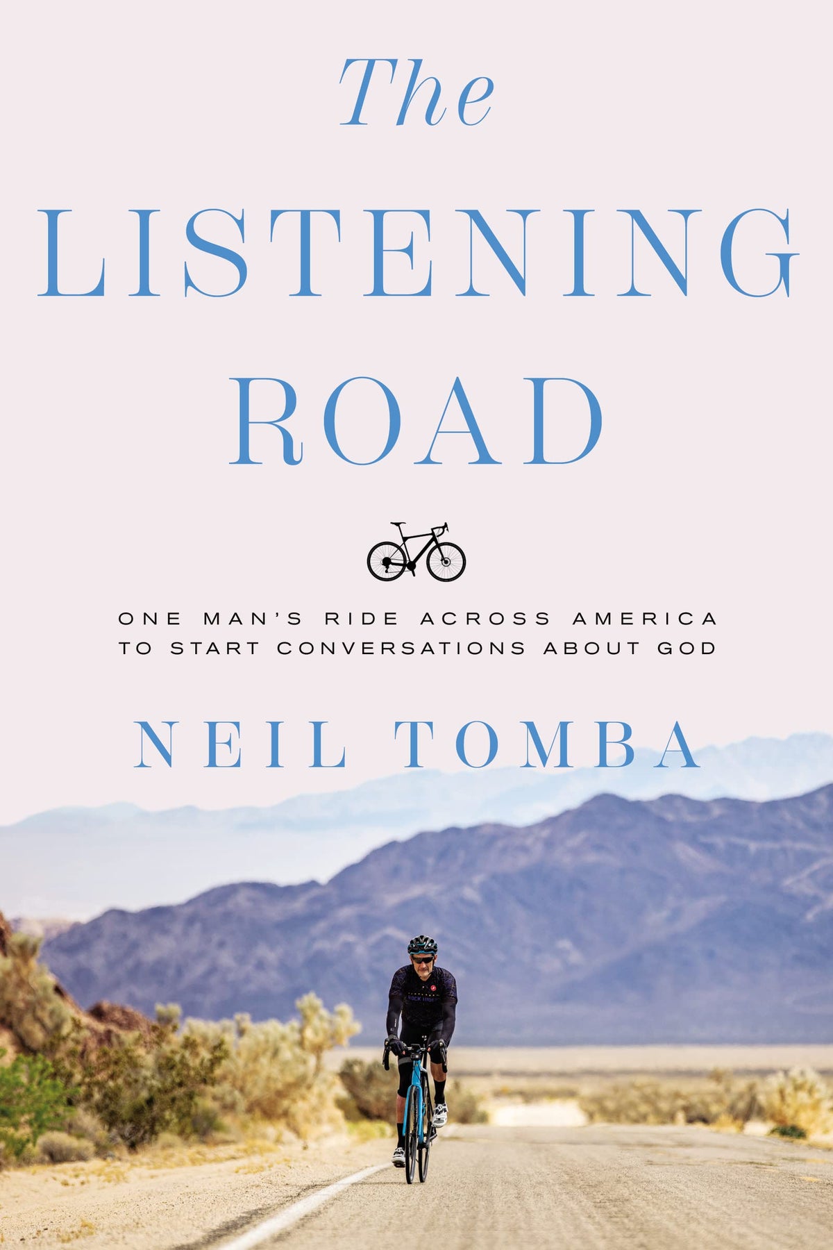 The Listening Road: One Man's Ride Across America to Start Conversations About God