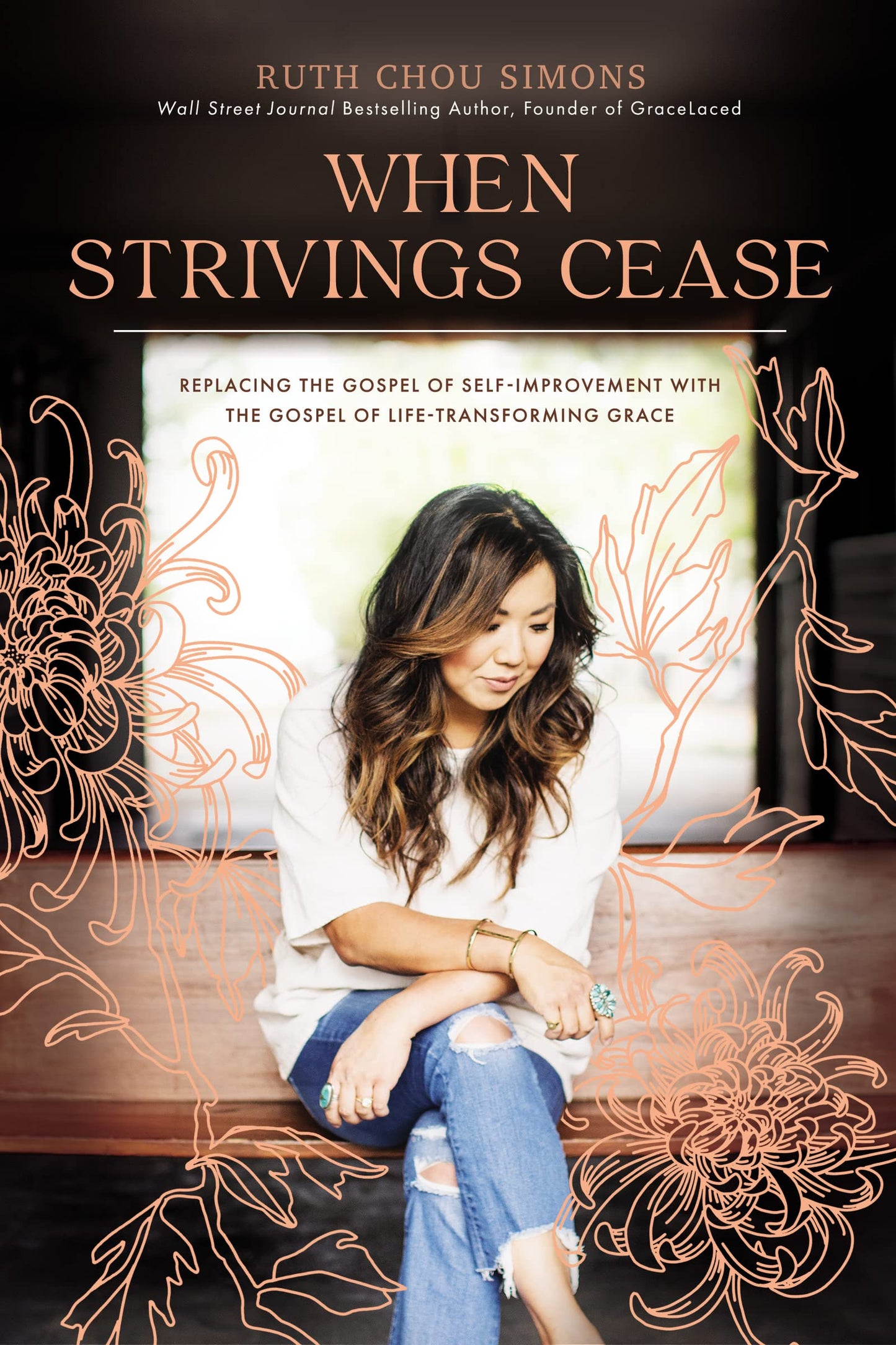 When Strivings Cease: Replacing the Gospel of Self-Improvement with the Gospel of Life-Transforming Grace - 6476