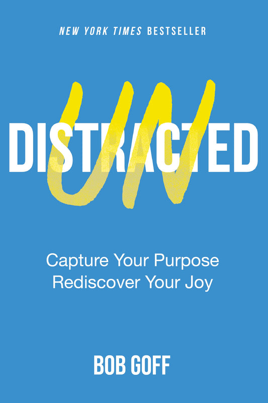 Undistracted: Capture Your Purpose. Rediscover Your Joy. - 2550