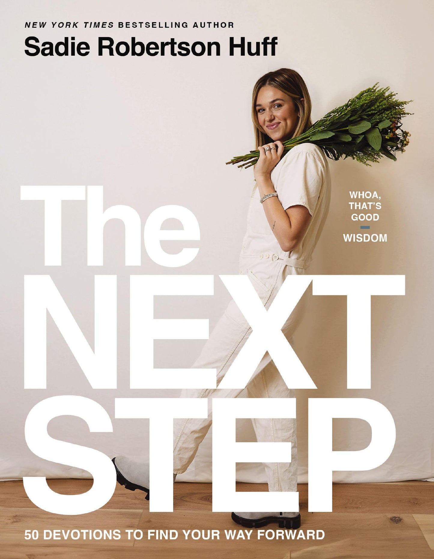 The Next Step: 50 Devotions to Find Your Way Forward – A Daily Devotional for Purposeful Living – The Perfect Christian Graduation Gift to Celebrate Your Grad (Whoa, That’s Good: Wisdom)