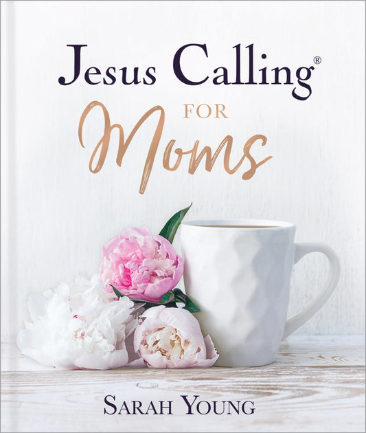 Jesus Calling for Moms, Padded Hardcover, with Full Scriptures: Devotions for Strength, Comfort, and Encouragement (A 50-Day Devotional) - The Perfect Christian Gifts for Women - 645