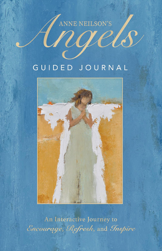 Anne Neilson's Angels Guided Journal: An Interactive Journey to Encourage, Refresh, and Inspire - 3312
