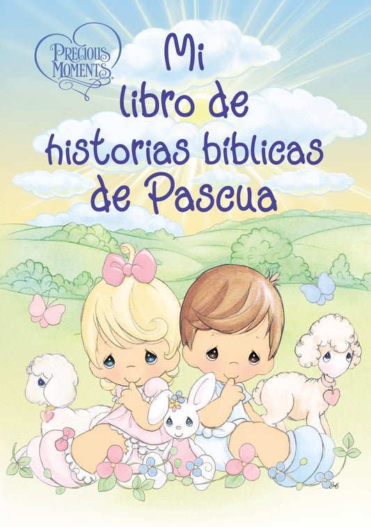 Precious Moments: Mi libro de historias bíblicas de Pascua (Spanish Edition)