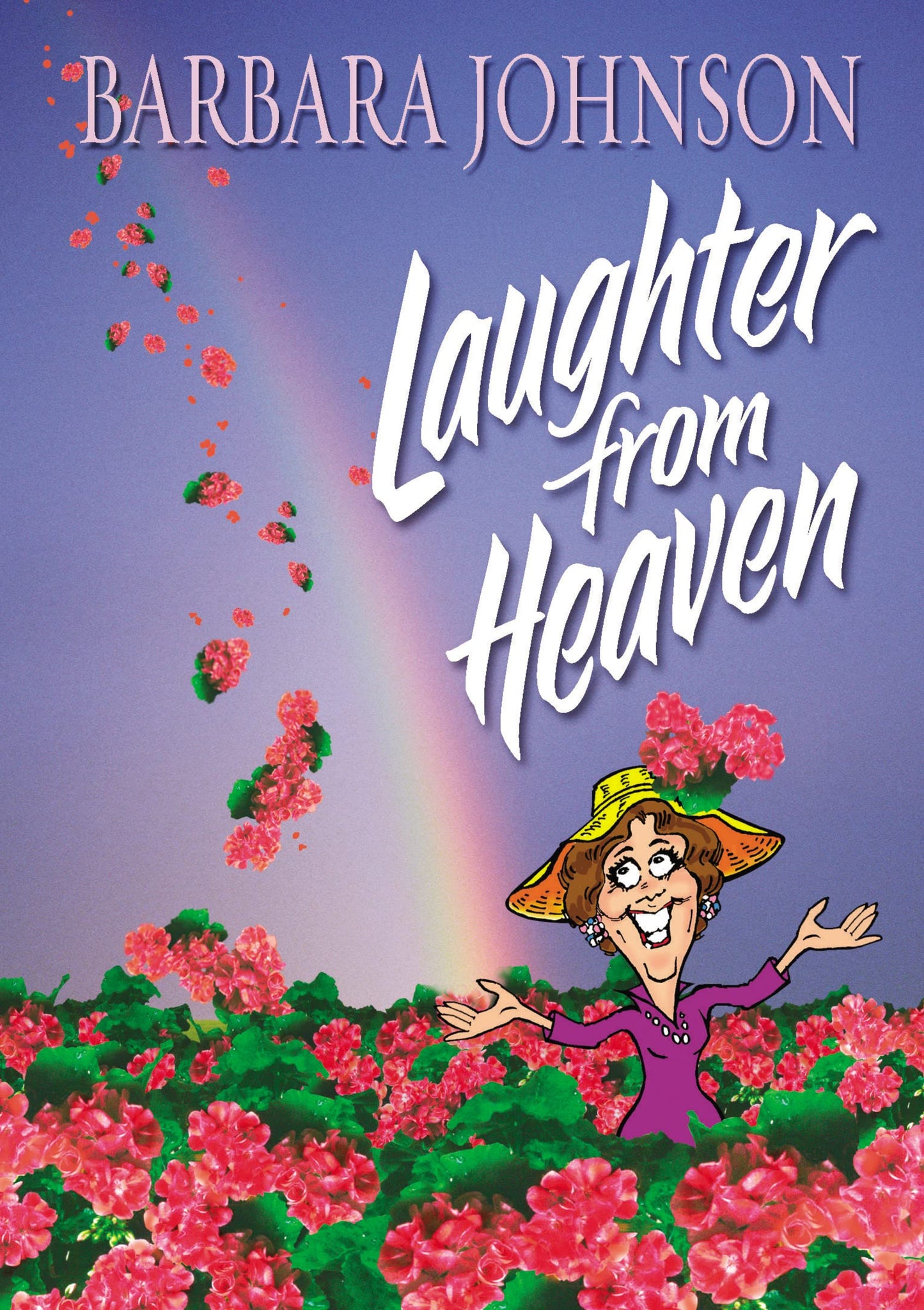 Laughter from Heaven: Finding Joy and Humor in the Midst of Life's Struggles (Humor from Barbara Johnson)