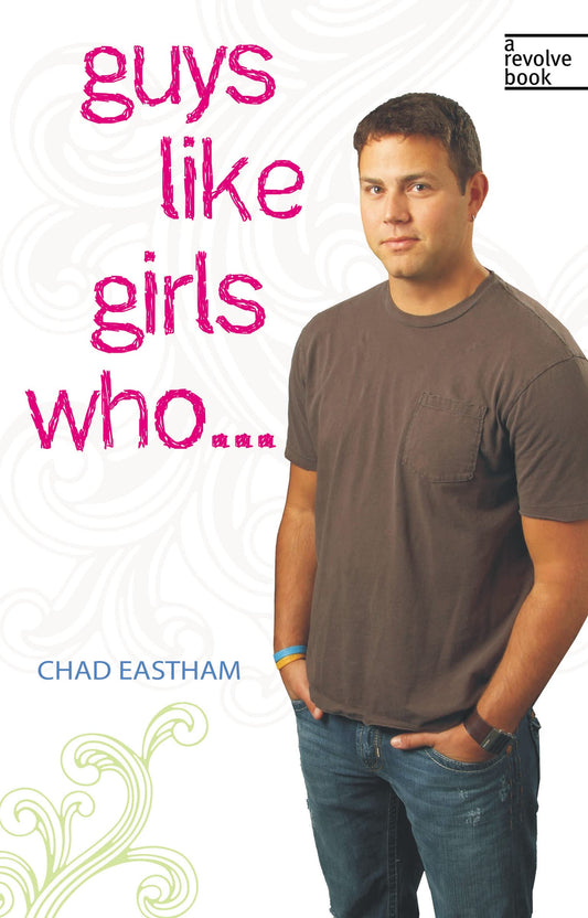 Guys Like Girls Who . . . (Revolve Books) - 9432