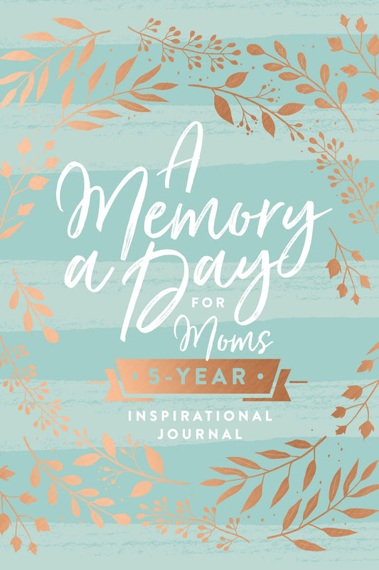 A Memory a Day for Moms: A Five-Year Inspirational Journal - 8984