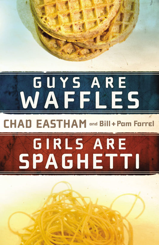 Guys Are Waffles And Girls Are Spaghetti - 5418