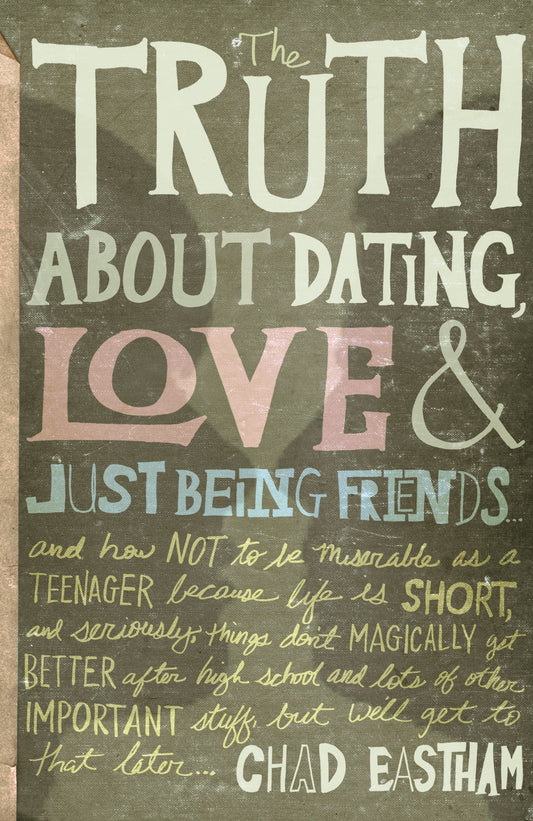 The Truth About Dating, Love, and Just Being Friends - 2295