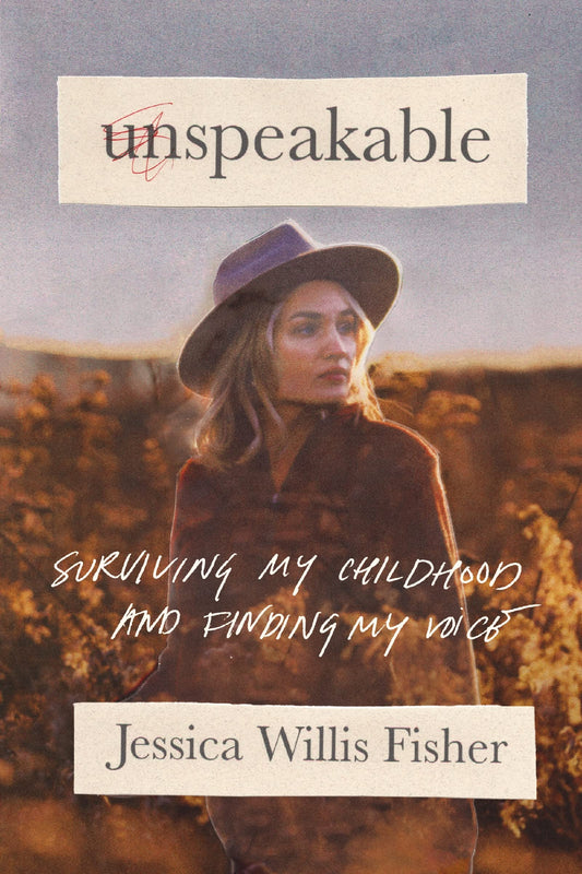 Unspeakable: Surviving My Childhood and Finding My Voice - 5158