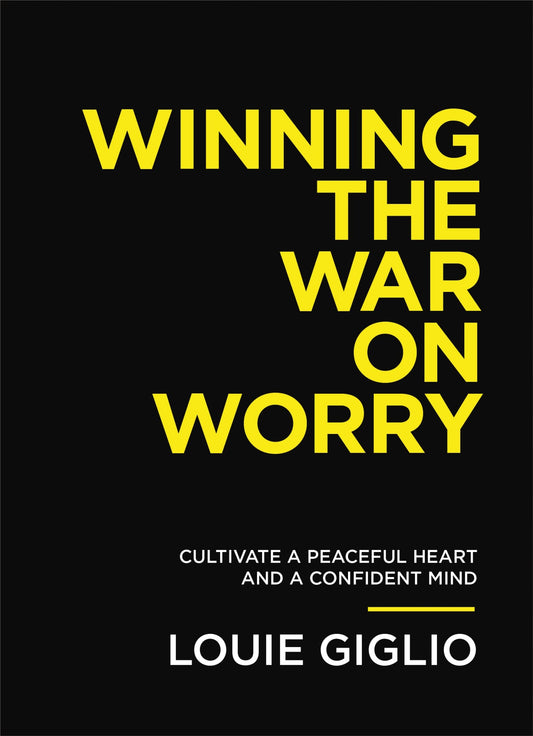 Winning the War on Worry: Cultivate a Peaceful Heart and a Confident Mind - 9830