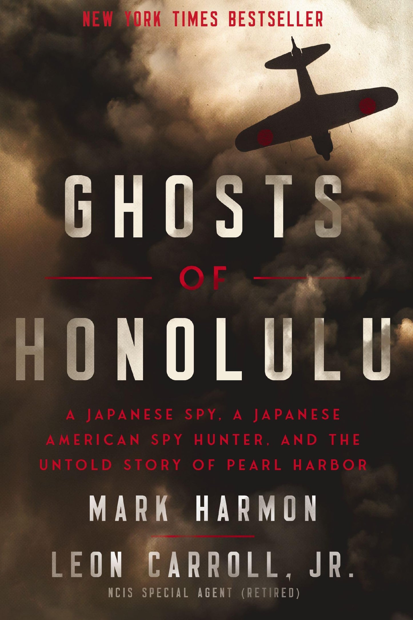 Ghosts of Honolulu: A Japanese Spy, A Japanese American Spy Hunter, and the Untold Story of Pearl Harbor - 7276