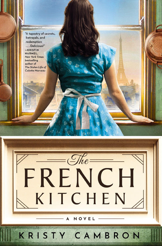 The French Kitchen: USA TODAY Bestselling Historical Romance Set in WWII France, Post-War Paris, and the World of Julia Child