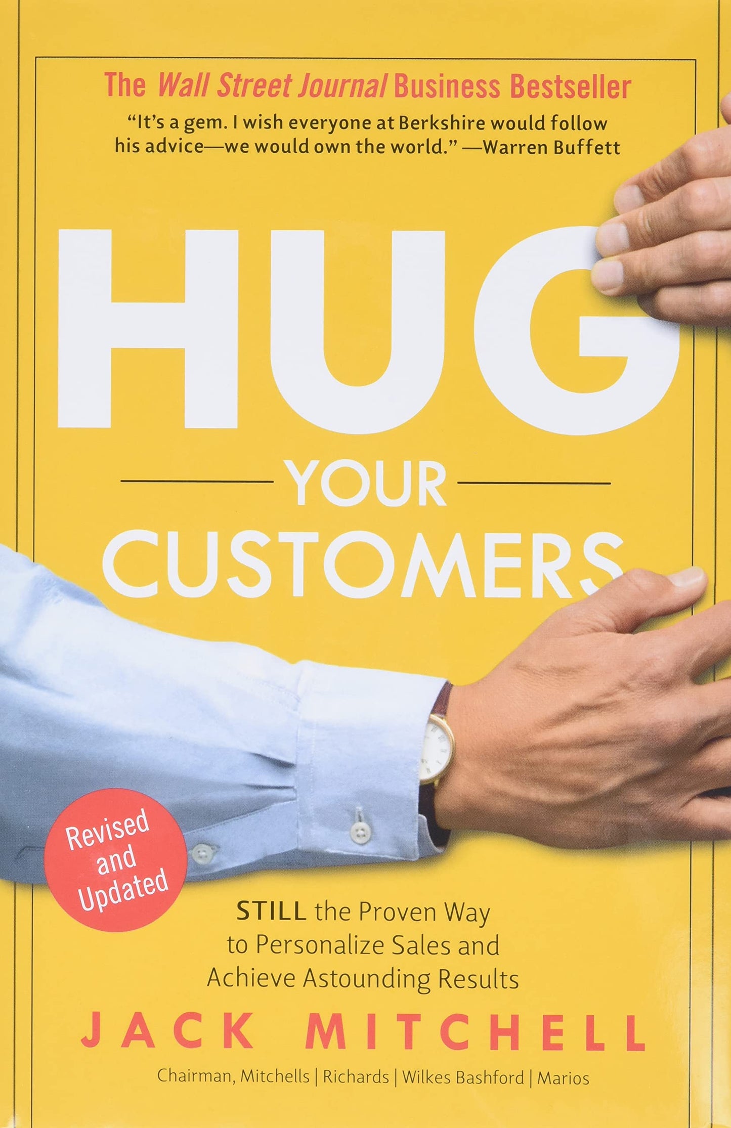 HUG YOUR CUSTOMERS: THE PROVEN W