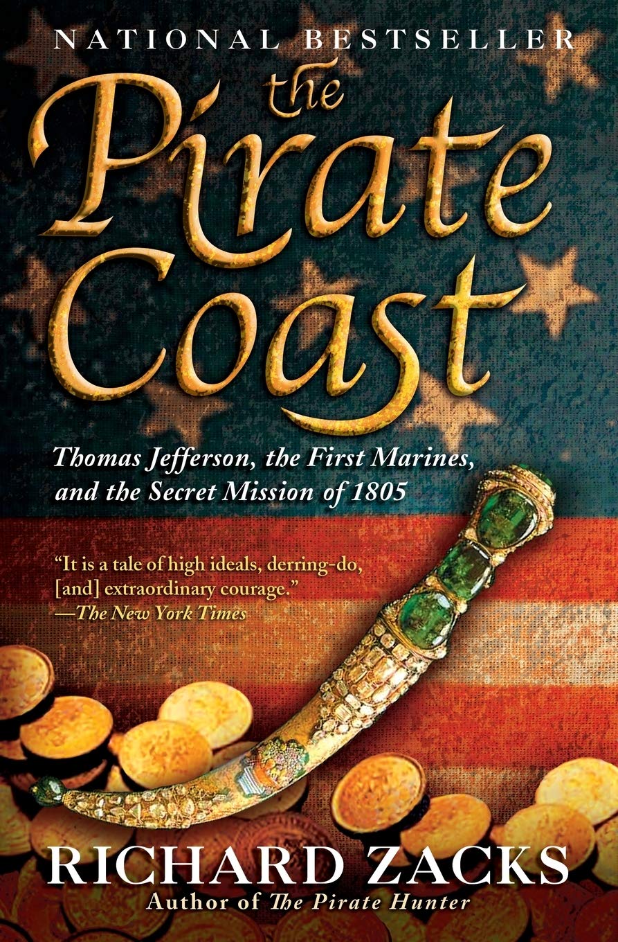 The Pirate Coast: Thomas Jefferson, the First Marines, and the Secret Mission of 1805 - 5586
