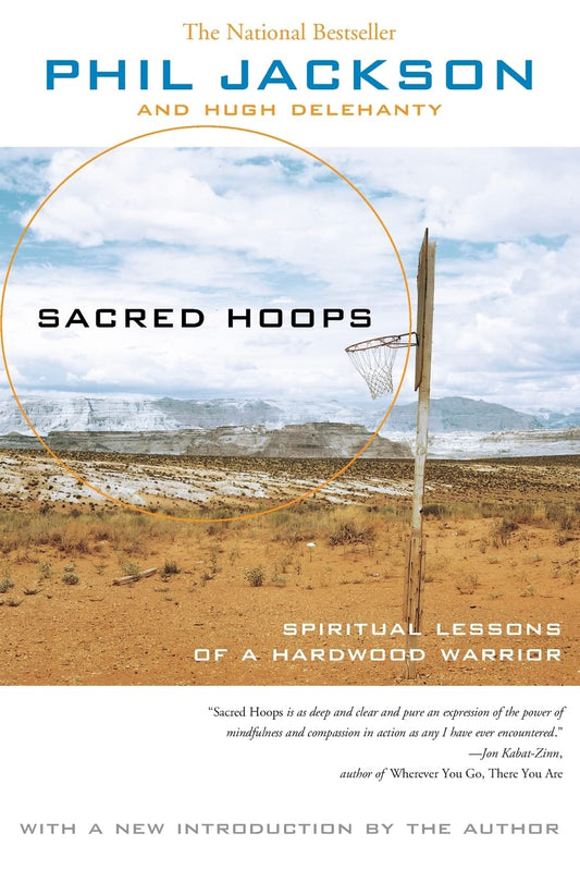 Sacred Hoops: SPIRITUAL LESSONS OF A HARDWOOD WARRIOR - 1831