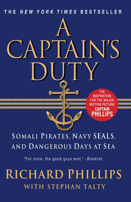 A Captain's Duty: Somali Pirates, Navy SEALs, and Dangerous Days at Sea - 8128