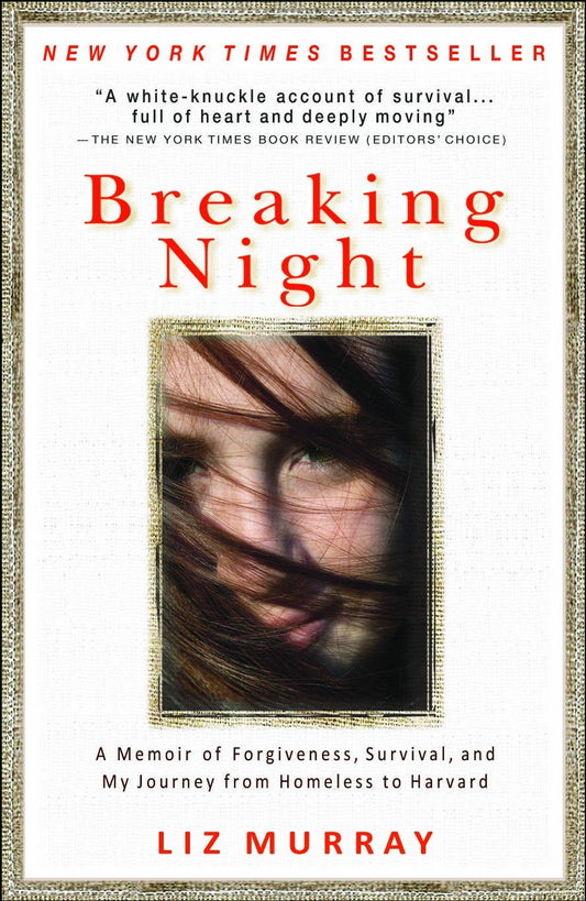 Breaking Night: A Memoir of Forgiveness, Survival, and My Journey from Homeless to Harvard - 8311