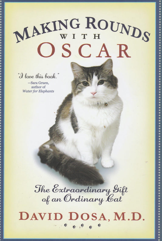 Making Rounds with Oscar: The Extraordinary Gift of an Ordinary Cat - 4336