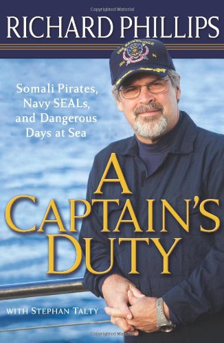 A Captain's Duty: Somali Pirates, Navy SEALS, and Dangerous Days at Sea - 3484