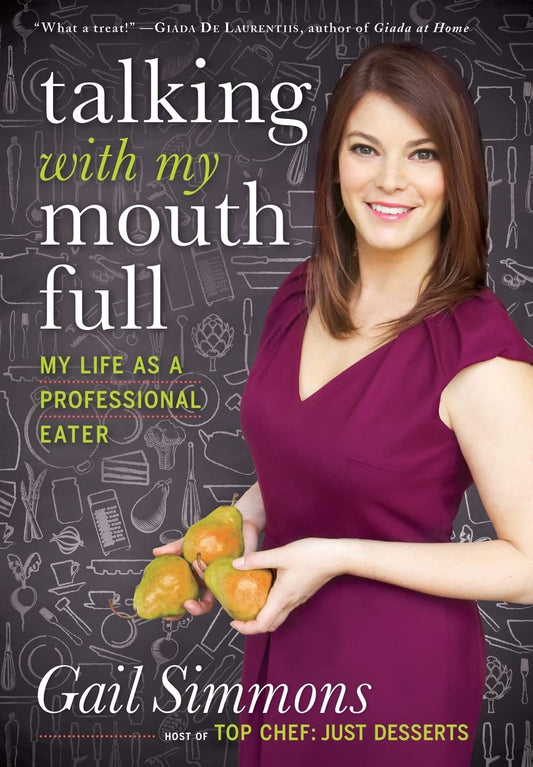Talking with My Mouth Full: My Life as a Professional Eater - 5942