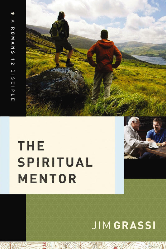 The Spiritual Mentor (Romans 12 Disciple)