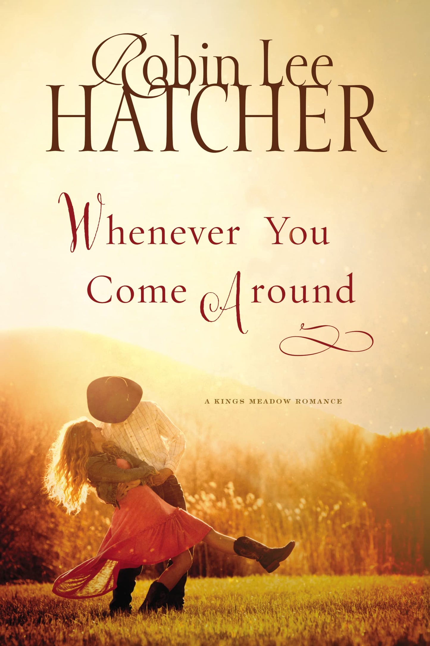 Whenever You Come Around (A Kings Meadow Romance) - 4361
