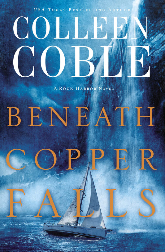 Beneath Copper Falls (Rock Harbor Series) - 6330