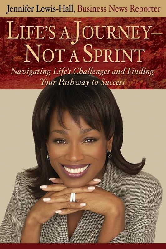 Life's a Journey, Not a Sprint: Navigating Life's Challenges and Finding Your Pathway to Success
